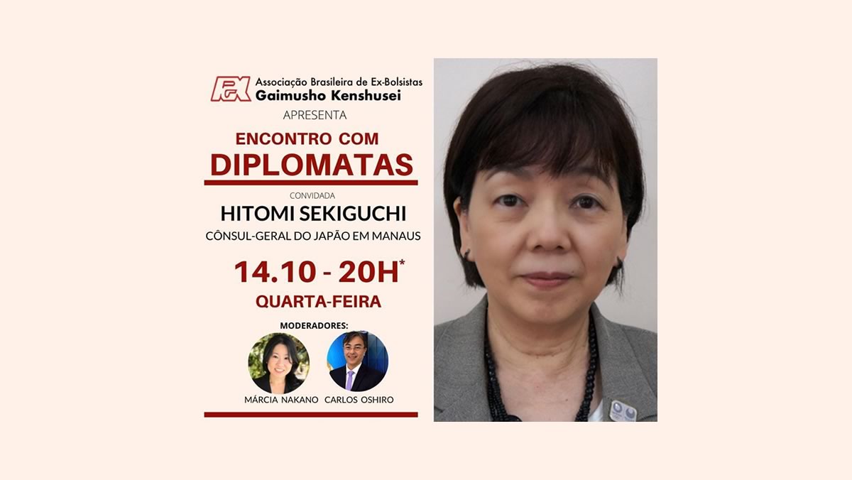 Encontro com Diplomatas - Cônsul do Japão Hitomi Sekiguchi - 14/10/2020 - Live