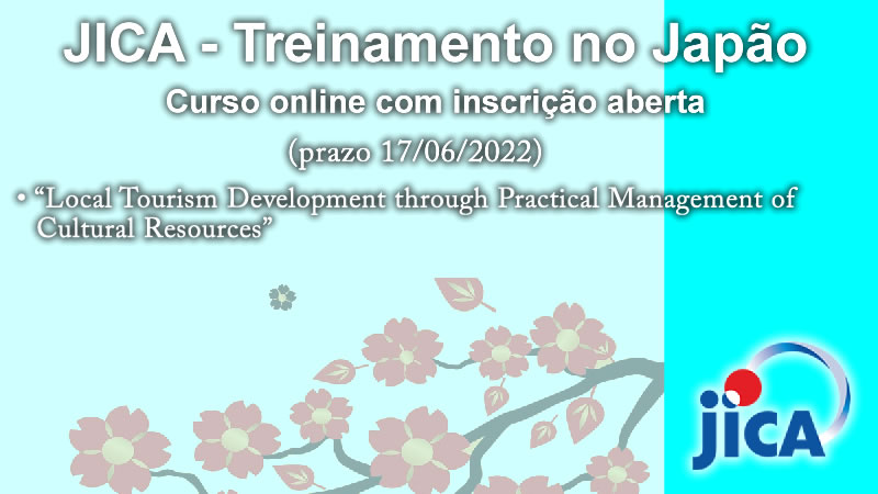 JICA - Treinamento no Japão - Local Tourism Development through Practical Management of Cultural Resources