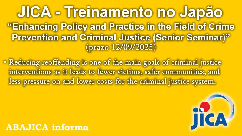 Treinamento no Japão JICA - "Enhancing Policy and Practice in the Field of Crime Prevention and Criminal Justice (Senior Seminar)" (1)